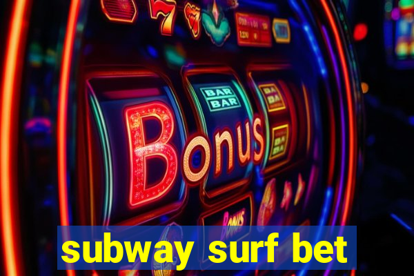 subway surf bet